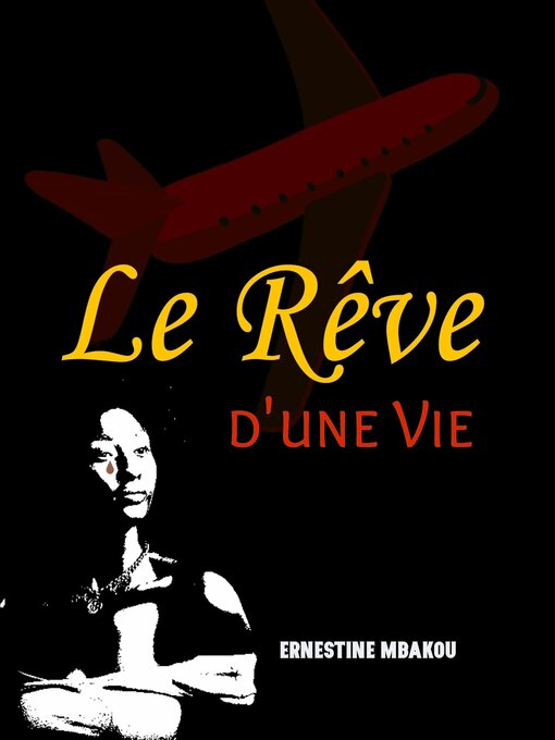 Title details for Le rêve d'une vie by Ernestine MBAKOU - Available